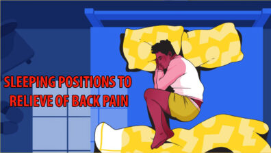 Dos And Don’ts Of Sleeping Position To Relieve Your Back Pain