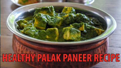 Healthy Palak Paneer Recipe, See Here