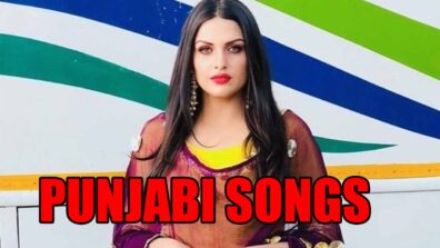 Himanshi Khurana’s Top Punjabi Songs 