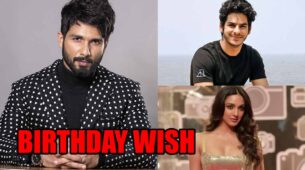 Ishaan Khatter and Kiara Advani’s special birthday wishes for Shahid Kapoor