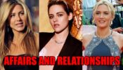 Jennifer Aniston, Kristen Stewart, Kate Winslet: Real life stories of affairs and relationships