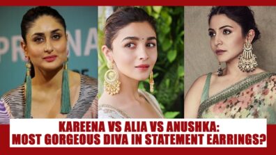 Kareena Kapoor, Alia Bhatt, Anushka Sharma: Bollywood Divas Who Aced The Statement Earrings