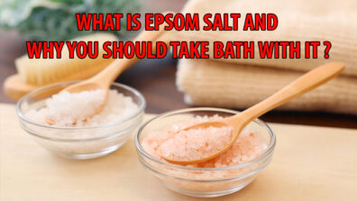 Know What Is Epsom Salt & Why You Should Take Bath With It