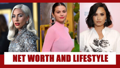 Lady Gaga, Selena Gomez, Demi Lovato’s Net Worth & Lifestyle REVEALED