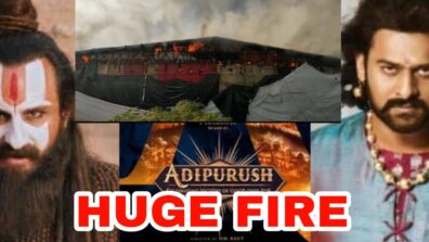 Massive First Day Blow: Huge Fire caught on sets of Saif Ali Khan & Prabhas starrer Adipurush, fans worried