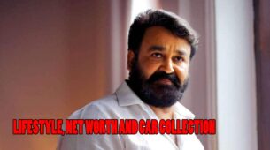 Mohanlal’s Lifestyle, Net Worth and Car Collection Details Revealed