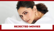 Movies That Were Rejected By Deepika Padukone & Went On To Be A Hit