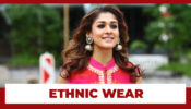 Nayanthara Is Epitome Of Beauty When It Comes To Ethnic Wear: Take A Look