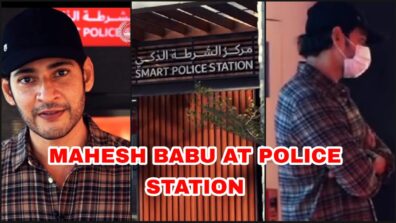 OMG: Why is South superstar Mahesh Babu spotted at a police station in Dubai?