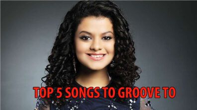 Palak Muchhal’s Top 5 Amazing Grooving Tracks