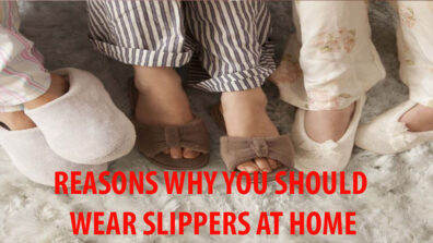 Reason Why You Should Wear Slippers Even In Your Home