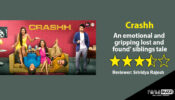 Review of ALTBalaji and ZEE5 series Crashh: An emotional and gripping ‘lost and found’ siblings tale