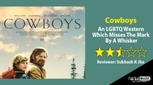 Review Of Cowboys: An LGBTQ Western Which Misses The Mark By A Whisker