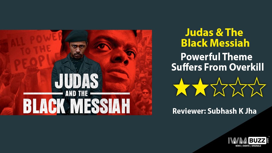 Review Of Judas & The Black Messiah: Powerful Theme Suffers From Overkill 1