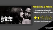 Review Of Malcolm & Marie: Pretentious Turgid Talkative Marital Drama