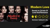 Review Of Modern Love: Revels In Clichés Of Love And Romance