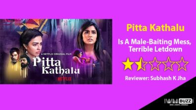 Review Of Netflix’s Pitta Kathalu: Is A Male-Baiting Mess, Terrible Letdown