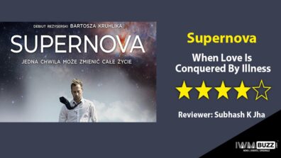 Review Of Supernova: When Love Is Conquered By Illness