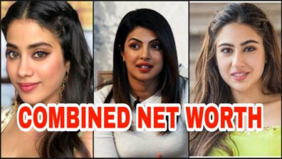 Sara Ali Khan, Priyanka Chopra & Janhvi Kapoor’s Combined Net Worth Will Simply Shock You