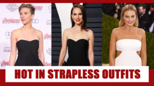 Scarlett Johansson, Natalie Portman And Margot Robbie Look Utterly Hot In Strapless Outfits
