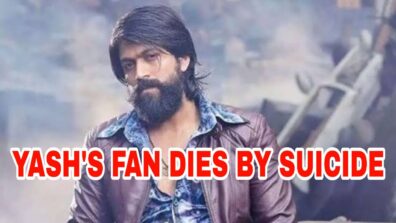 SHOCKING: KGF superstar Yash’s fan dies by suicide, here’s why