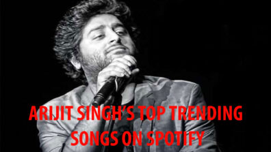 Top Trending Songs Of Arijit Singh On Spotify