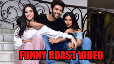 We Bet You Are Going To Die Laughing After Watching This Amazing Roast Of Ananya Panday, Kartik Aaryan & Bhumi Pednekar: Check This Out