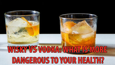 Whiskey Vs Vodka? What Is More Dangerous To Your Health?