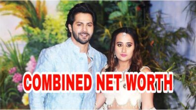 WOW: Varun Dhawan & Natasha Dalal’s Combined Net Worth Will SHOCK YOU