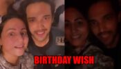 Hina Khan’s special birthday wish for Parth Samthaan