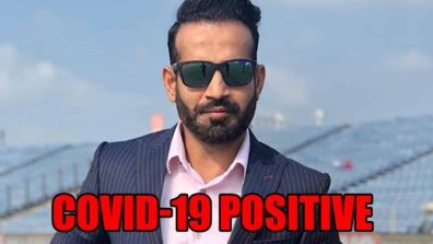 Irfan Pathan tests positive for Covid-19