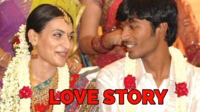 Know The Romantic Love Story Of Dhanush And Aishwarya Rajinikanth