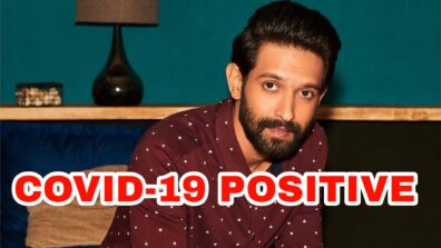 OMG: Actor Vikrant Massey tests positive for Covid-19