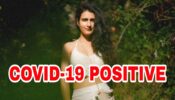 OMG: Actress Fatima Sana Shaikh tests positive for Covid-19
