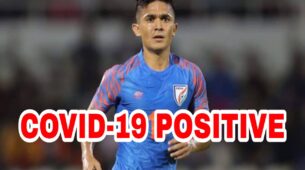 OMG: Sunil Chhetri tests positive for Covid-19