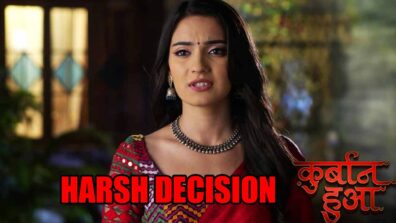 Qurbaan Hua spoiler alert: Chahat takes a harsh decision