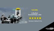 Review Of 1232  KMs: Is The Best Survival Drama…Ever
