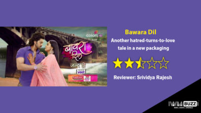 Review of Colors’ Bawara Dil: Another hatred-turns-to-love tale in a new packaging