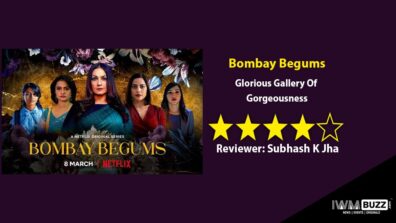 Review Of Netflix’s Bombay Begums: Glorious Gallery Of Gorgeousness
