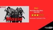 Review Of Netflix’s Moxie: Much More Than Mere Teen Fluff