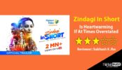 Review Of Zindagi InShort: Is Heartwarming If At Times Overstated