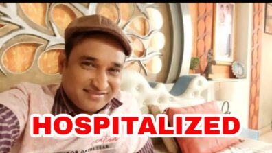 Sad News: Taarak Mehta Ka Ooltah Chashmah’s Mayur Vakani aka Sundarlal hospitalized after testing positive for Covid-19