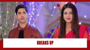 Shakti Astitva Ke Ehsaas Ki Spoiler Alert: OMG!! Virat breaks up with Heer