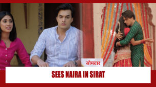 Yeh Rishta Kya Kehlata Hai Spoiler Alert: OMG!! Kartik sees Naira in Sirat