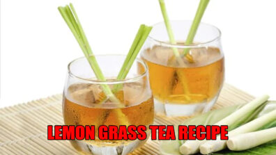 Add Lemon Grass Leaves To Make Your Tea More Tasty