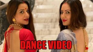 Did You See Monalisa And Puja Banerjee Doing Signature Step Of Tune Maari Entriyaan? Have A Look