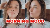 Glam-doll Babe: Tamannaah Bhatia shares her hot ‘morning mood’, fans go bananas