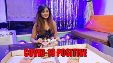 Kanchi Singh tests positive for Covid19!