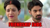 Namak Issk Ka spoiler alert: Kahani breaks her friendship with Yug