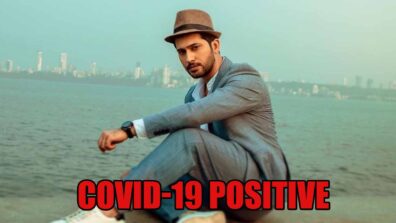 Namish Taneja tests positive for COVID-19